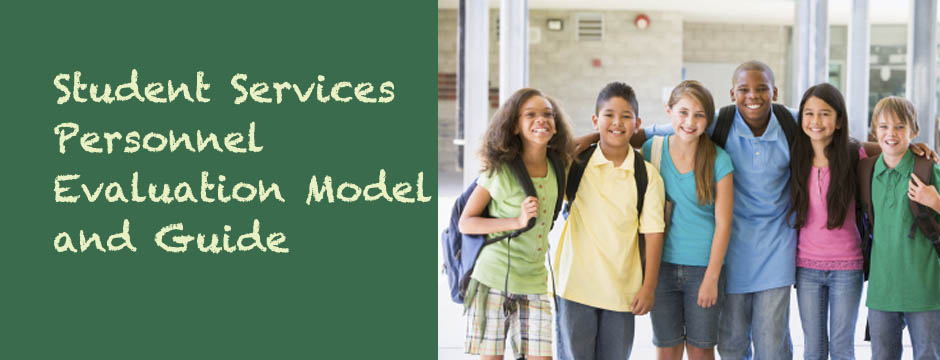 Student Services Personnel Evaluation Model and Guide